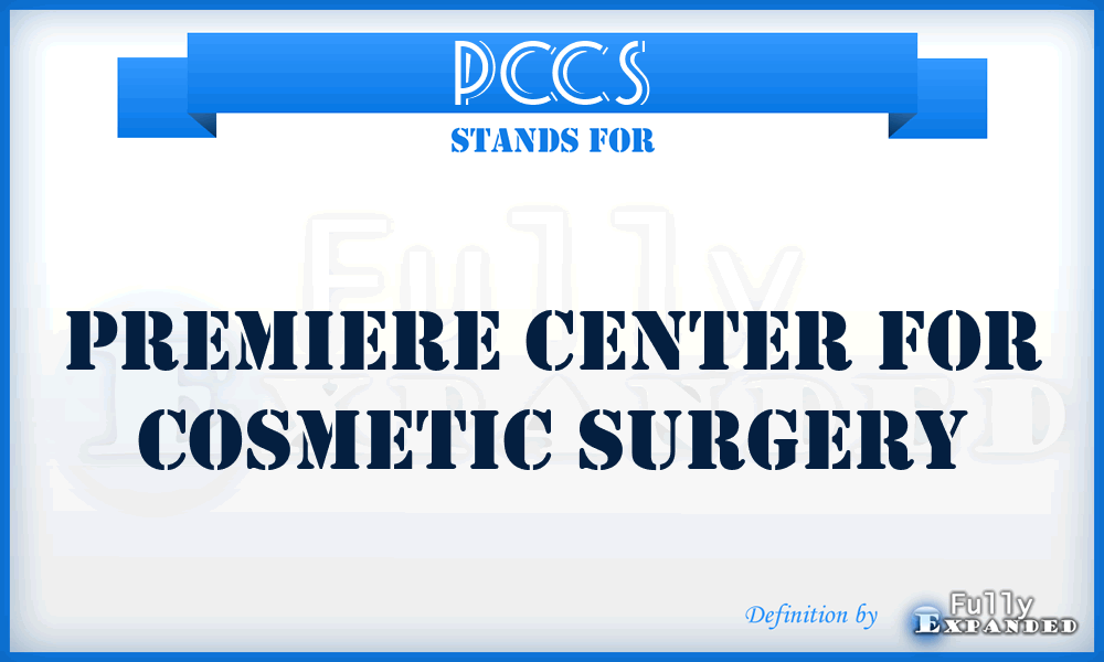 PCCS - Premiere Center for Cosmetic Surgery