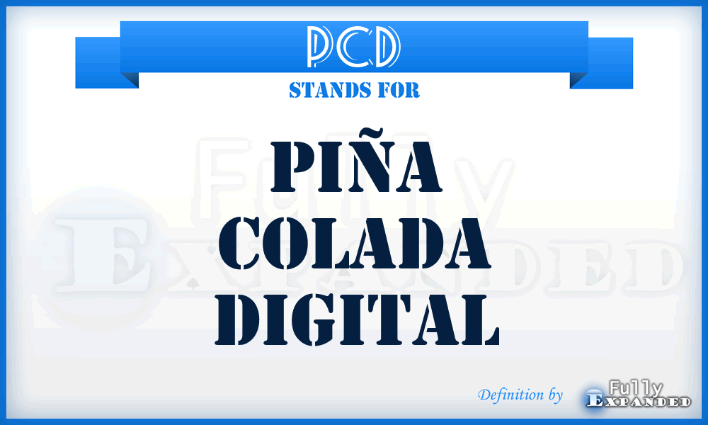 PCD - Piña Colada Digital