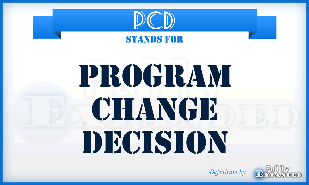 PCD - program change decision