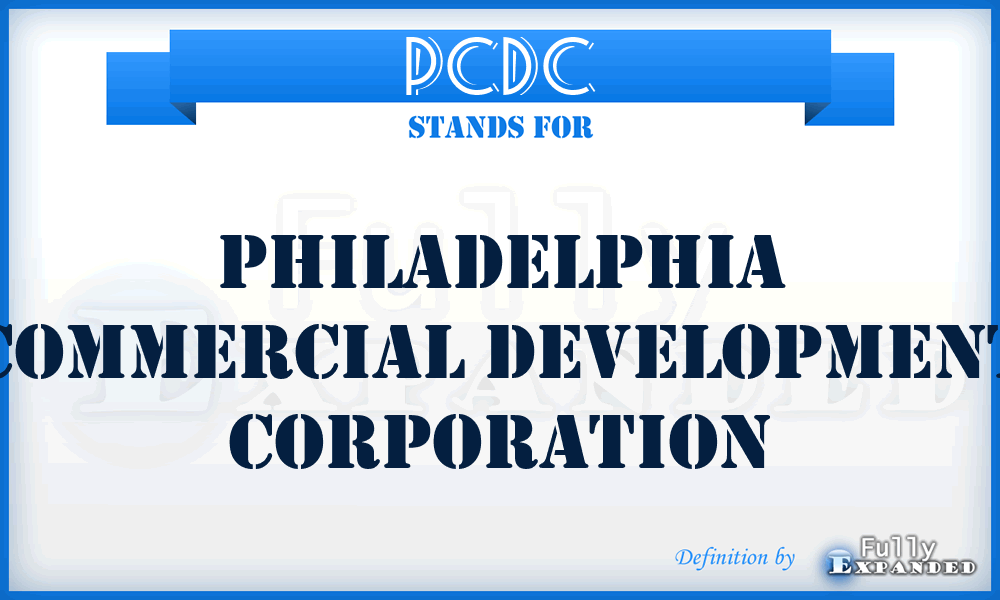 PCDC - Philadelphia Commercial Development Corporation