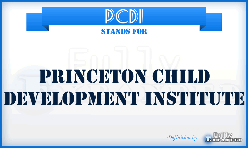 PCDI - Princeton Child Development Institute