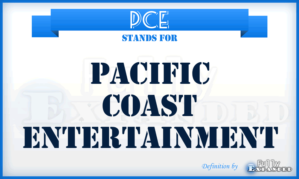 PCE - Pacific Coast Entertainment
