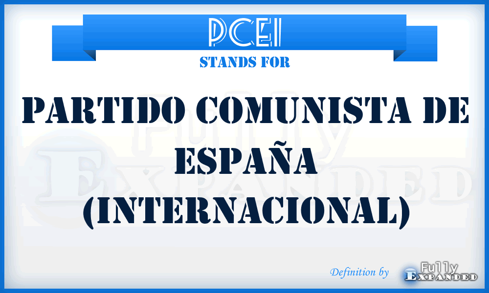PCEI - Partido Comunista de España (Internacional)