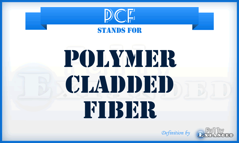 PCF - Polymer Cladded Fiber