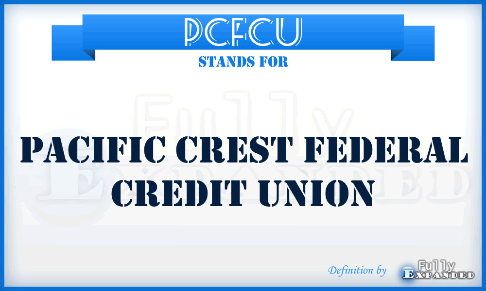 PCFCU - Pacific Crest Federal Credit Union