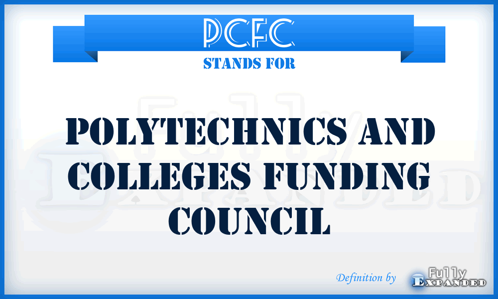 PCFC - Polytechnics and Colleges Funding Council
