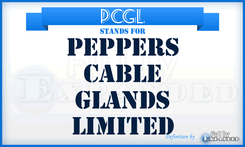 PCGL - Peppers Cable Glands Limited