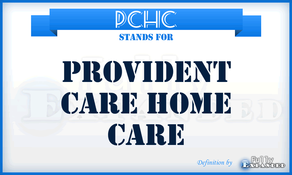 PCHC - Provident Care Home Care