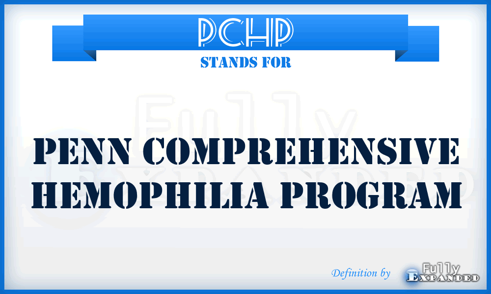 PCHP - Penn Comprehensive Hemophilia Program