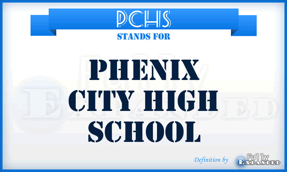 PCHS - Phenix City High School