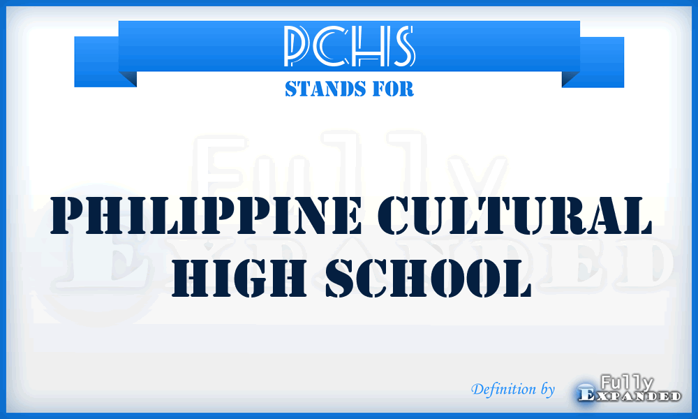 PCHS - Philippine Cultural High School