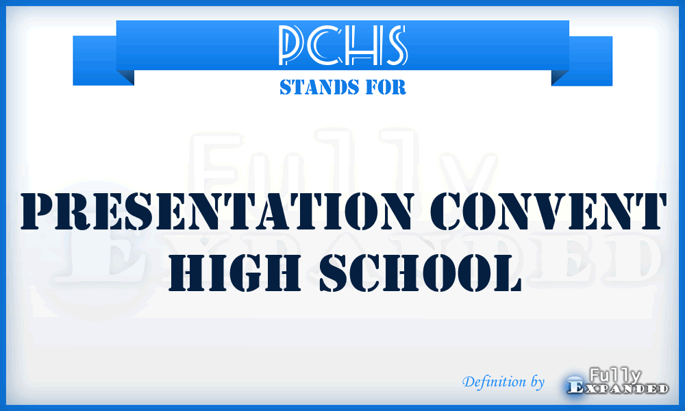 PCHS - Presentation Convent High School