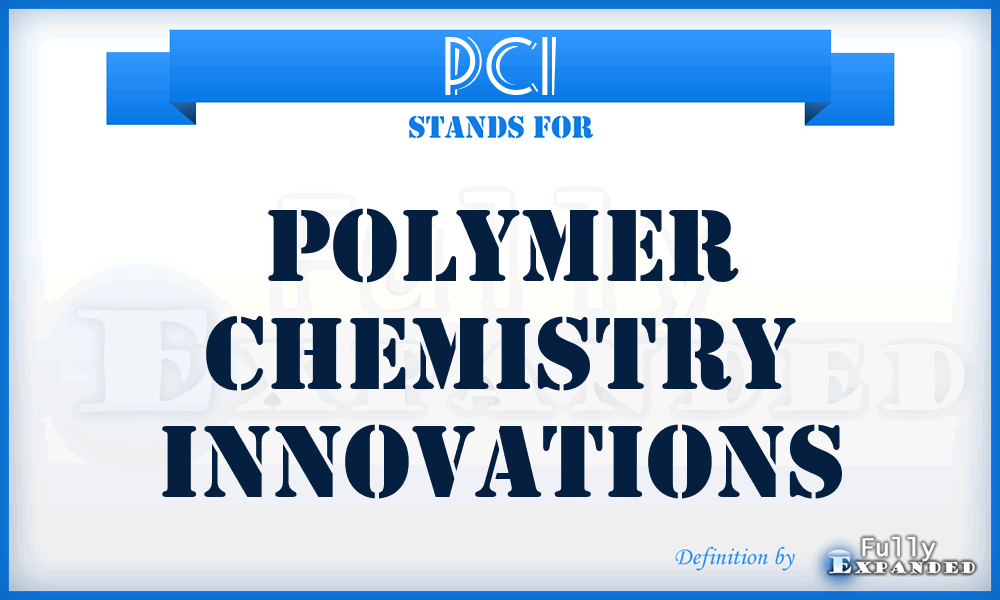 PCI - Polymer Chemistry Innovations