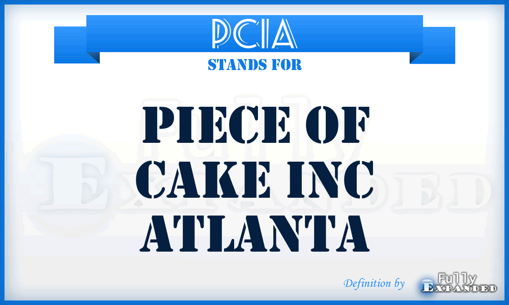 PCIA - Piece of Cake Inc Atlanta