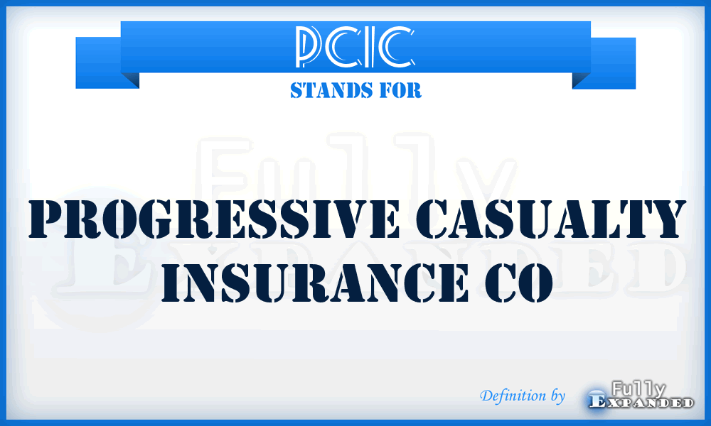PCIC - Progressive Casualty Insurance Co