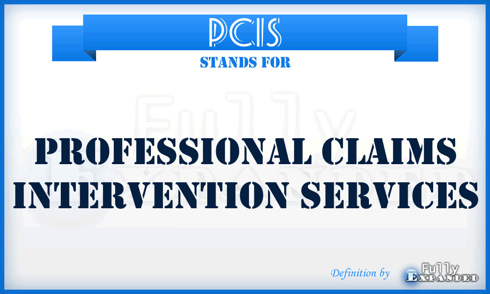 PCIS - Professional Claims Intervention Services