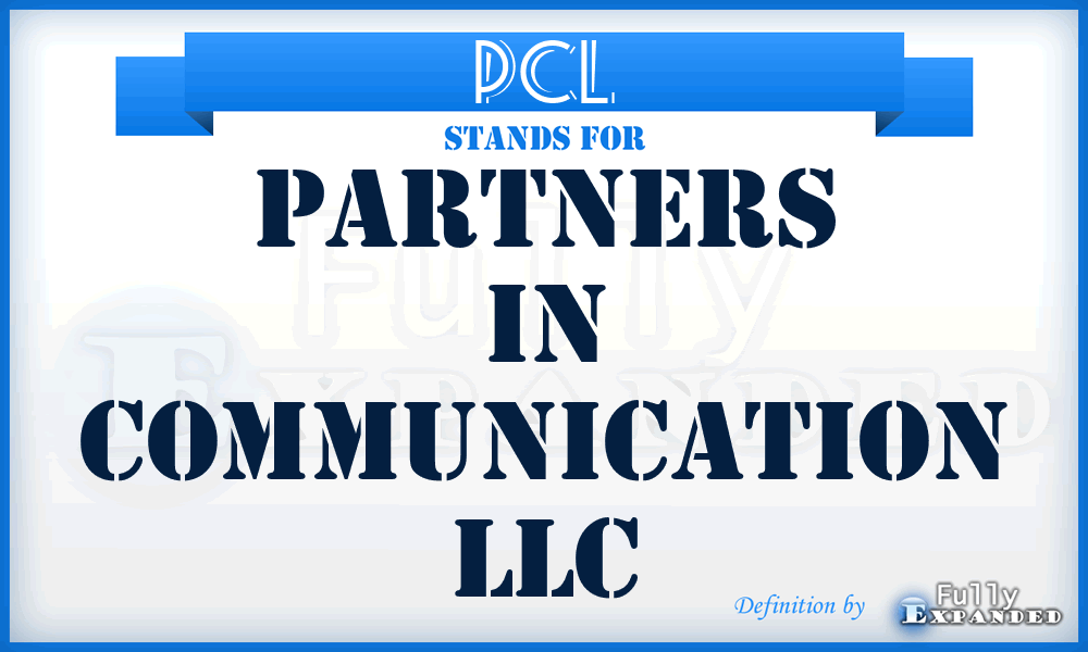 PCL - Partners in Communication LLC