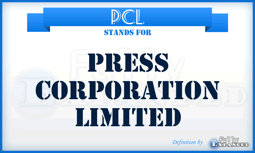 PCL - Press Corporation Limited