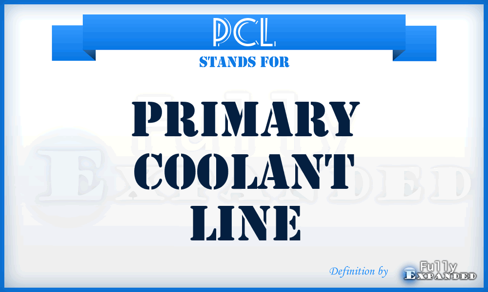 PCL - Primary Coolant Line