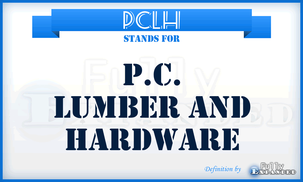 PCLH - P.C. Lumber and Hardware
