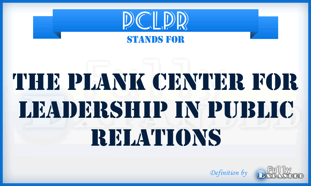 PCLPR - The Plank Center for Leadership in Public Relations