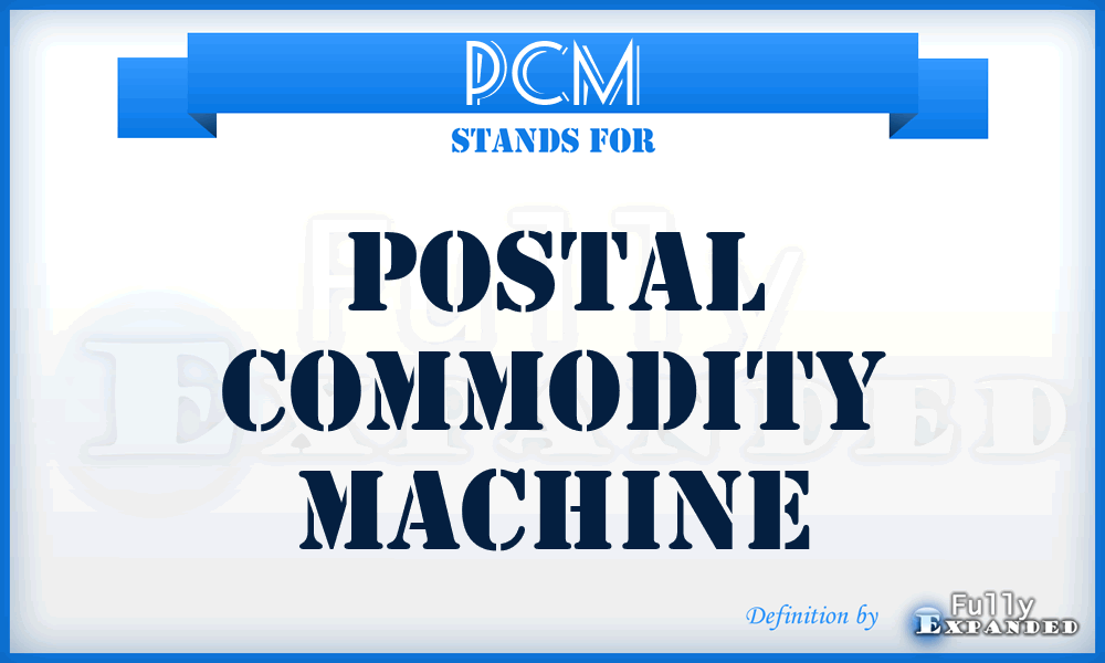 PCM - postal commodity machine