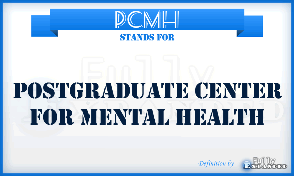 PCMH - Postgraduate Center for Mental Health