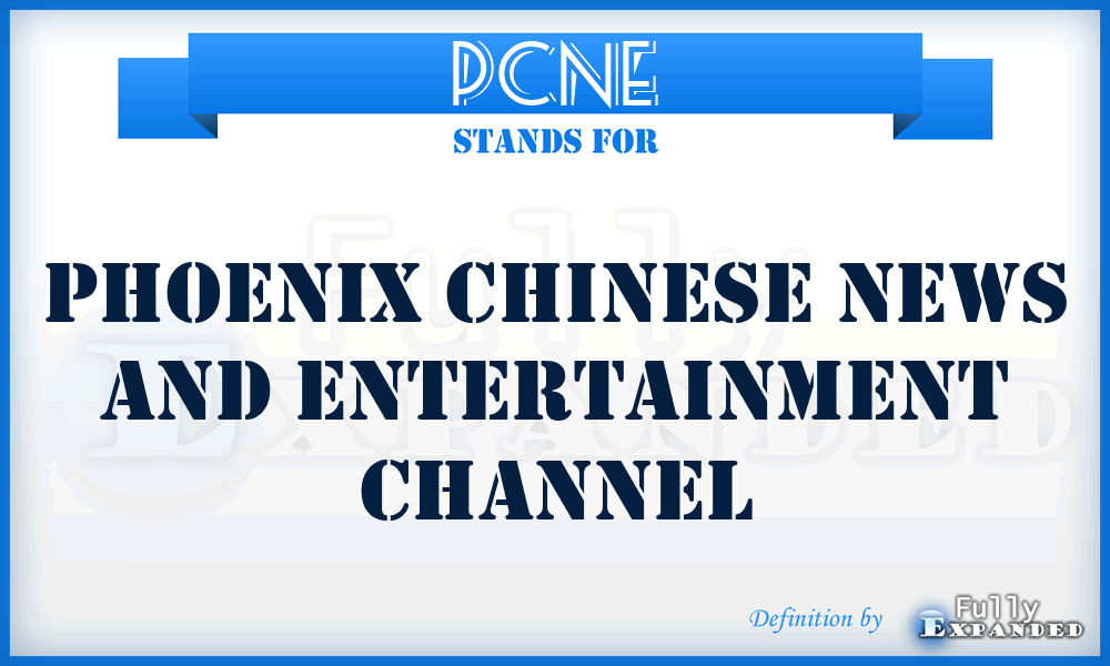 PCNE - Phoenix Chinese News and Entertainment Channel