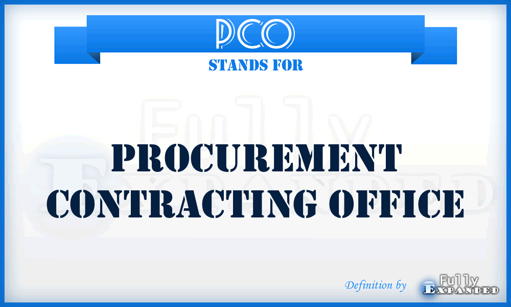 PCO - Procurement Contracting Office
