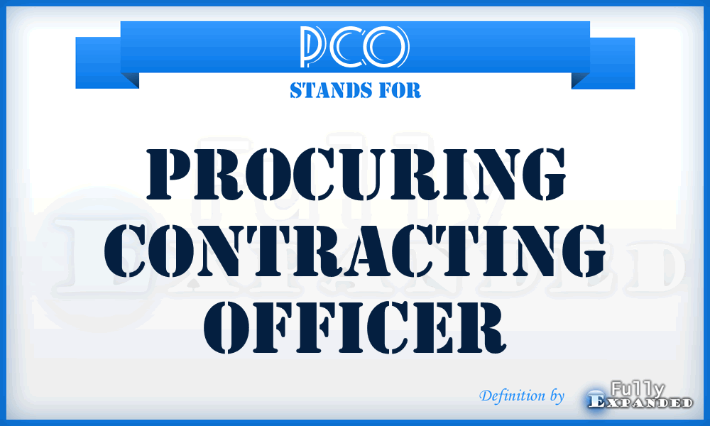 PCO - procuring contracting officer