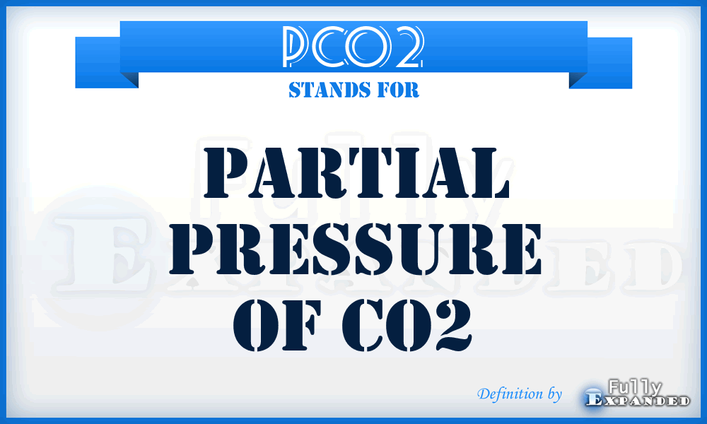 PCO2 - partial pressure of CO2