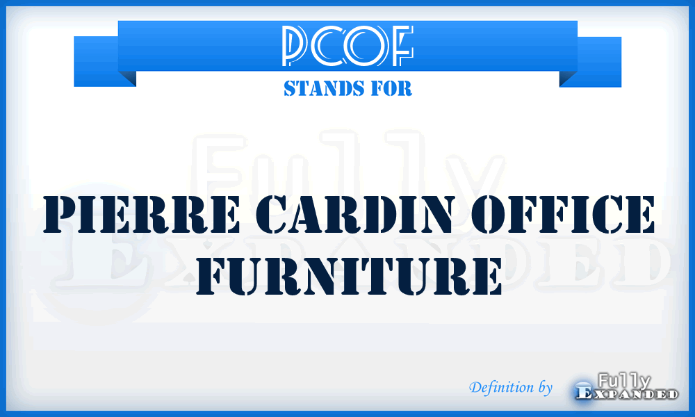 PCOF - Pierre Cardin Office Furniture