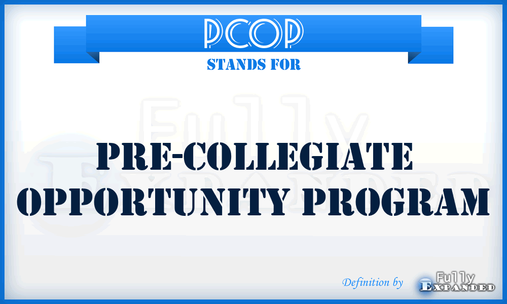 PCOP - Pre-Collegiate Opportunity Program
