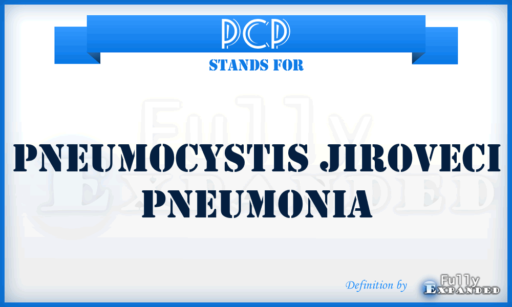 PCP - Pneumocystis jiroveci pneumonia