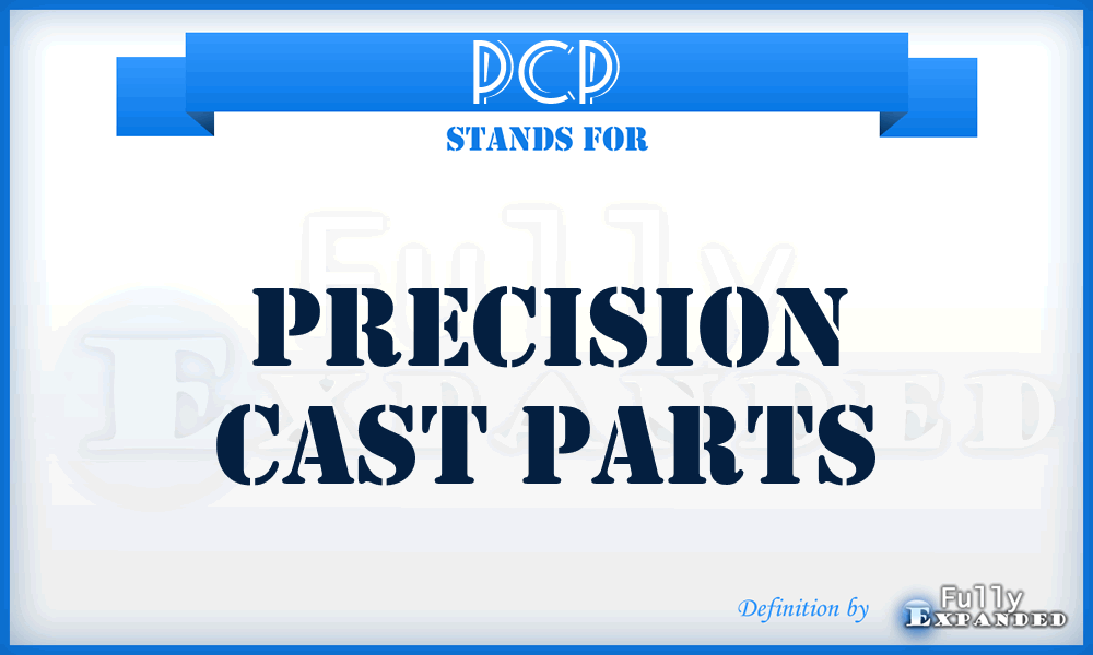 PCP - Precision Cast Parts