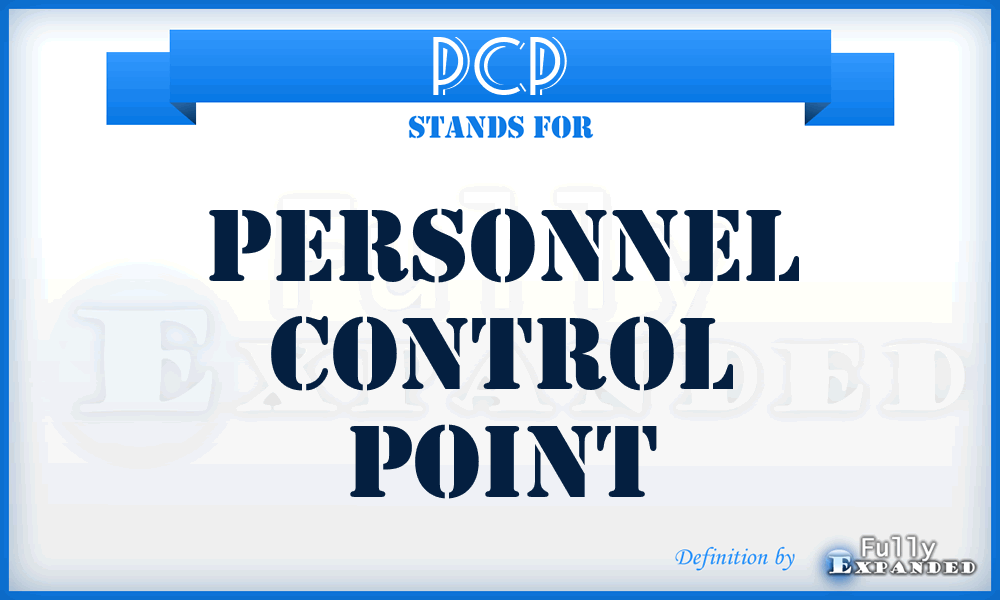 PCP - personnel control point