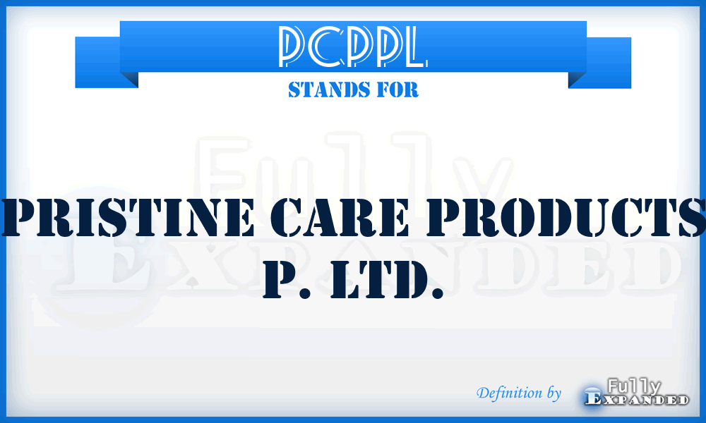 PCPPL - Pristine Care Products P. Ltd.