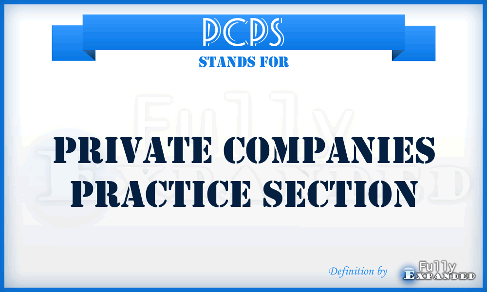 PCPS - Private Companies Practice Section