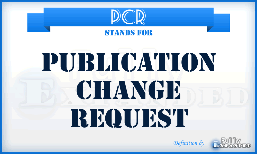 PCR - publication change request