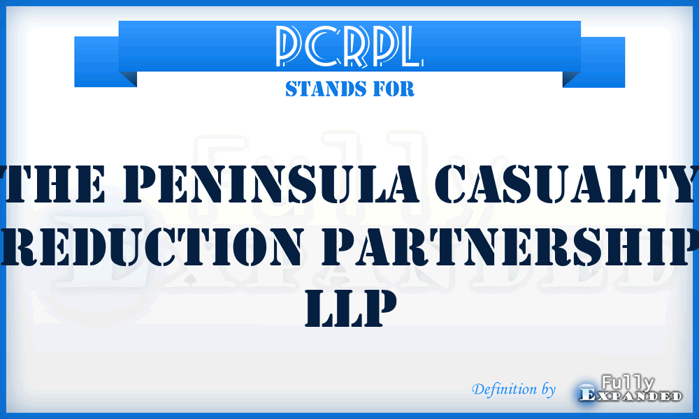 PCRPL - The Peninsula Casualty Reduction Partnership LLP