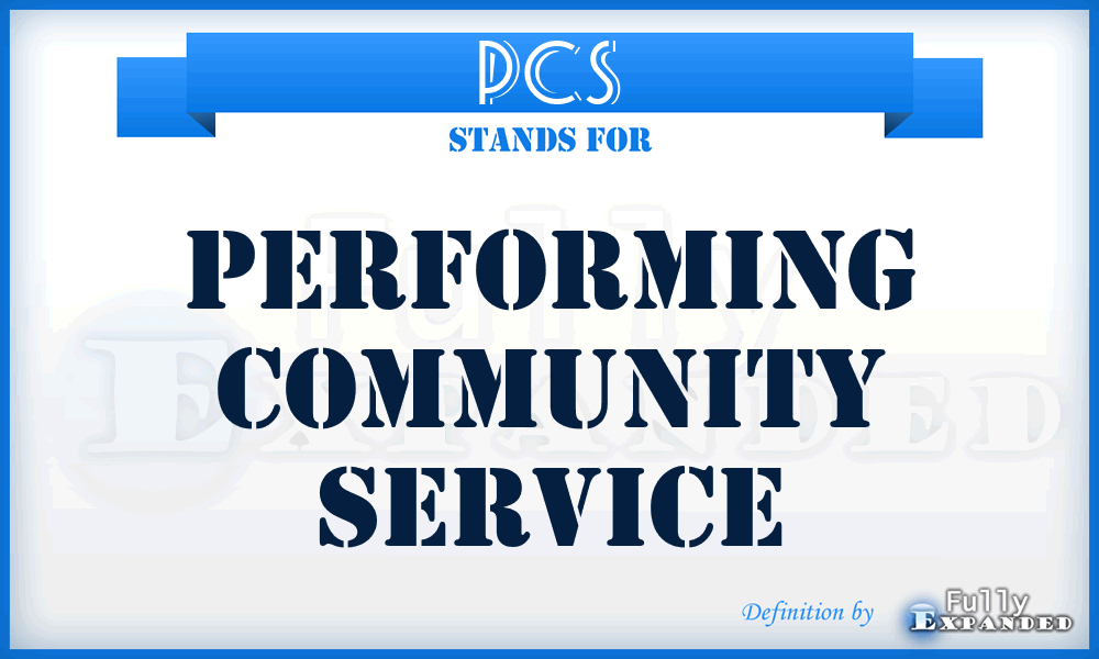 PCS - Performing Community Service