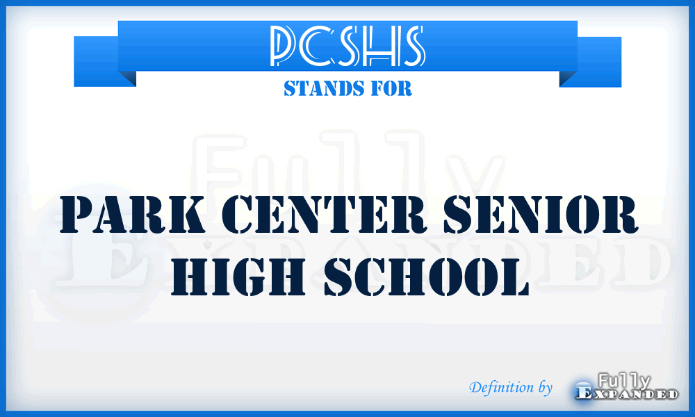 PCSHS - Park Center Senior High School