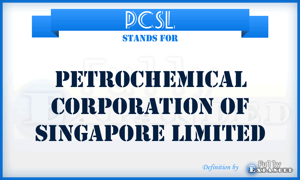 PCSL - Petrochemical Corporation of Singapore Limited