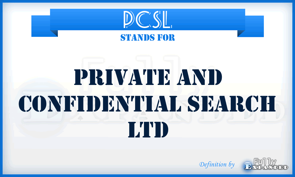 PCSL - Private and Confidential Search Ltd