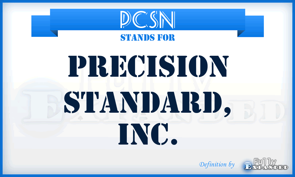 PCSN - Precision Standard, Inc.