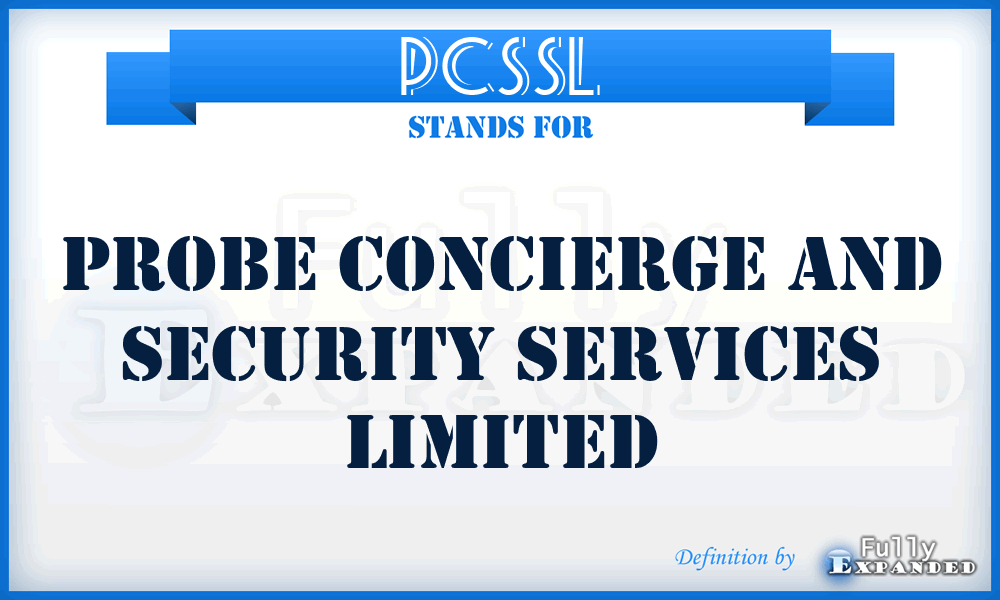 PCSSL - Probe Concierge and Security Services Limited