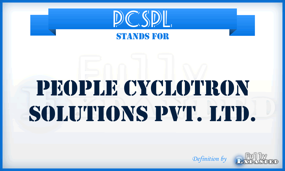 PCSPL - People Cyclotron Solutions Pvt. Ltd.