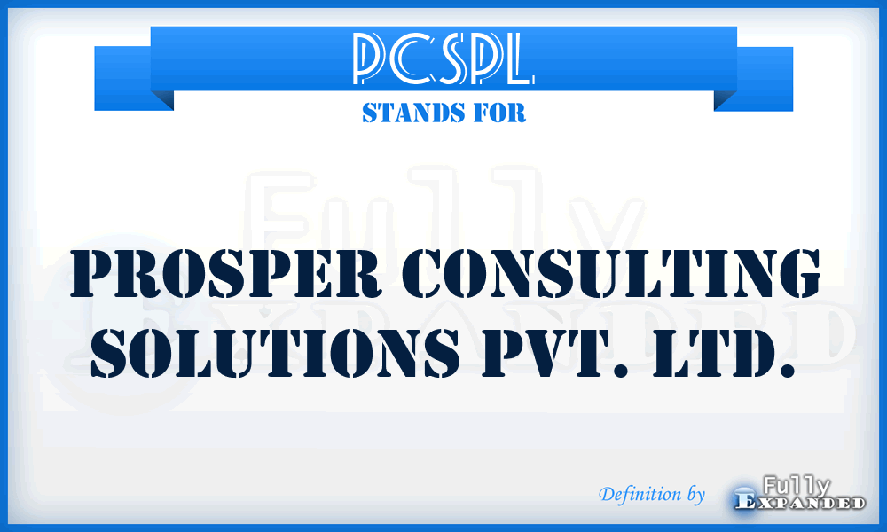 PCSPL - Prosper Consulting Solutions Pvt. Ltd.