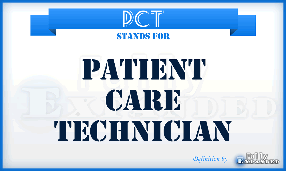 PCT - Patient Care Technician