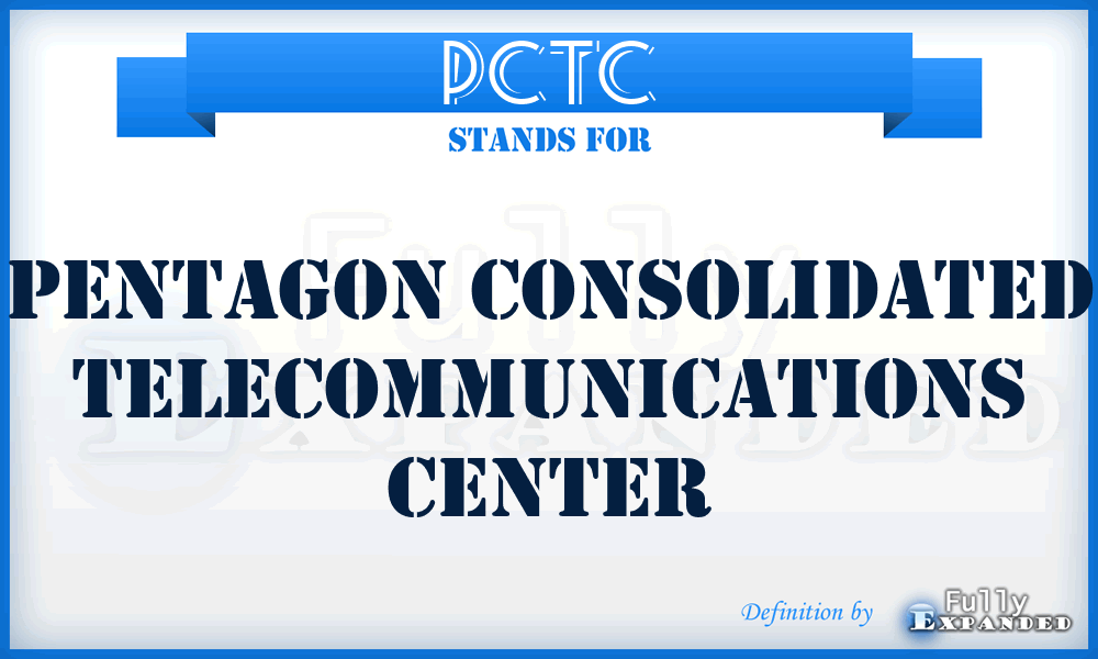 PCTC - Pentagon Consolidated Telecommunications Center